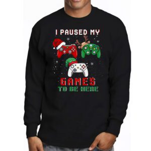 Christmas I Paused My Game To Be Here Funny Gamer Boys Men Longsleeve Tee 2 Christmas I Paused My Game To Be Here Funny Gamer Boys Men Longsleeve Tee 2