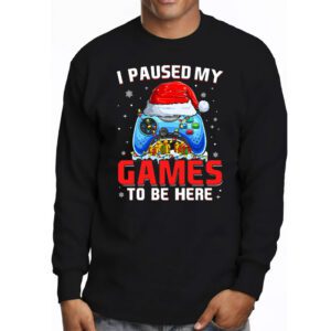 Christmas I Paused My Game To Be Here Funny Gamer Boys Men Longsleeve Tee 2 4