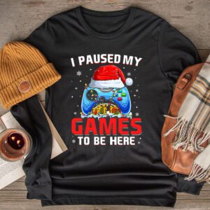 Christmas I Paused My Game To Be Here Funny Gamer Boys Men Longsleeve Tee