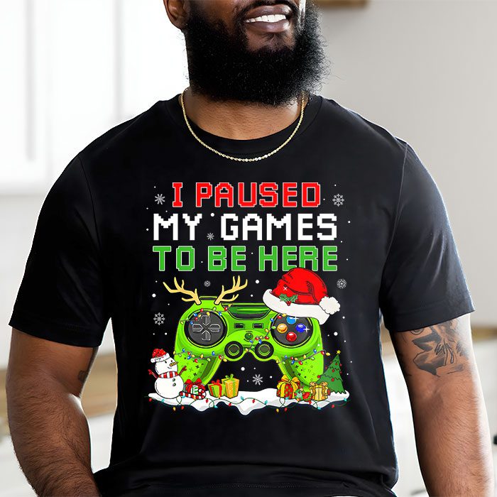 Christmas-I-Paused-My-Game-To-Be-Here-Funny-Gamer-Boys-Men-T-Shirt-1 Christmas I Paused My Game To Be Here Funny Gamer Boys Men T Shirt 1 22