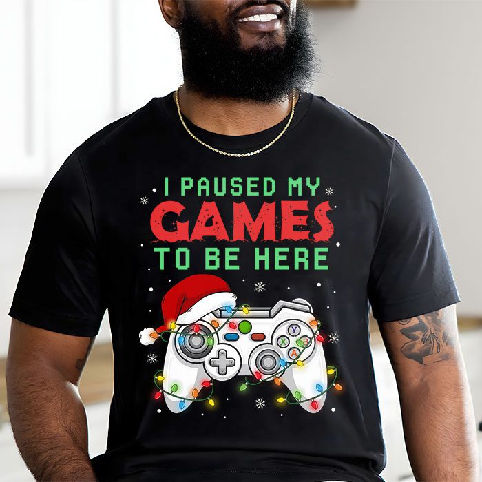 Christmas-I-Paused-My-Game-To-Be-Here-Funny-Gamer-Boys-Men-T-Shirt-1 Christmas I Paused My Game To Be Here Funny Gamer Boys Men T Shirt 1 23
