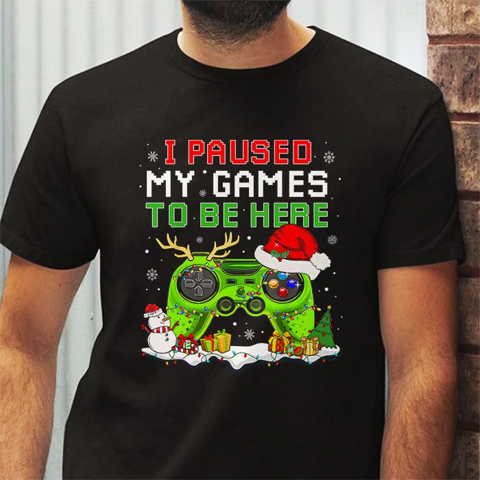 Christmas-I-Paused-My-Game-To-Be-Here-Funny-Gamer-Boys-Men-T-Shirt-2 Christmas I Paused My Game To Be Here Funny Gamer Boys Men T Shirt 2 22