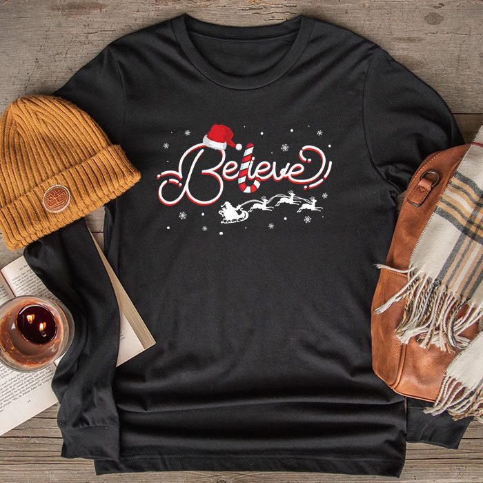 Christmas Longsleeve Tee - Believe in Santa Claus Shirt Longsleeve Tee