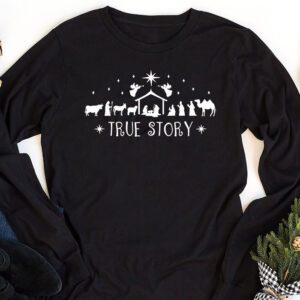 Christmas Nativity Shirt True Story Nativity Scene Gifts Longsleeve Tee 1 2