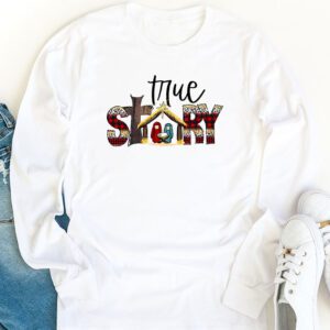 Christmas Nativity Shirt True Story Nativity Scene Gifts Longsleeve Tee 1