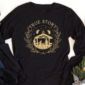 Christmas Nativity Shirt True Story Nativity Scene Gifts Longsleeve Tee 1 4