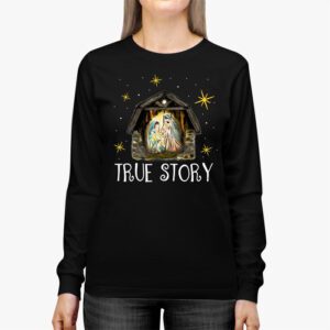 Christmas Nativity Shirt True Story Nativity Scene Gifts Longsleeve Tee 2 3