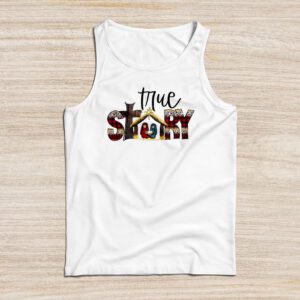 Christmas Nativity Shirt True Story Nativity Scene Gifts Tank Top