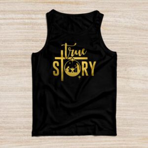 Christmas Nativity Shirt True Story Nativity Scene Gifts Tank Top