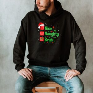 Christmas Nice Naughty Bruh Funny Xmas List Women Men Kids Hoodie 2 3