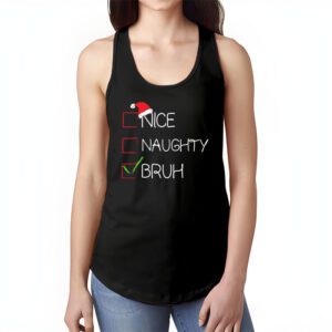 Christmas Nice Naughty Bruh Funny Xmas List Women Men Kids Tank Top 1