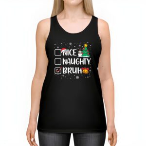 Christmas Nice Naughty Bruh Funny Xmas List Women Men Kids Tank Top 2 2