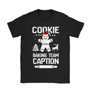 Cookie Baking Team Caption Gingerbread Christmas T-Shirt