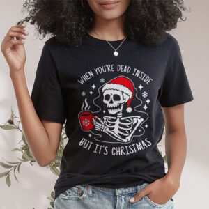 Dead Inside But Its Christmas Skeleton Coffee Xmas Women Men T Shirt 1 4