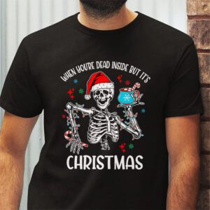 Dead Inside But Its Christmas Skeleton Coffee Xmas Women Men T Shirt 2 2