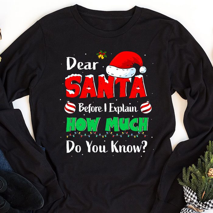 Dear-Santa-I-Can-Explain-Funny-Christmas-Shirts-Kids-Adults-Longsleeve-Tee-1 Dear Santa I Can Explain Funny Christmas Shirts Kids Adults Longsleeve Tee 1 3