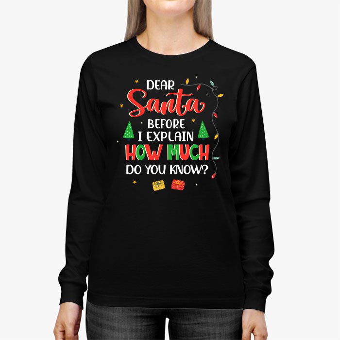 Dear-Santa-I-Can-Explain-Funny-Christmas-Shirts-Kids-Adults-Longsleeve-Tee-2 Dear Santa I Can Explain Funny Christmas Shirts Kids Adults Longsleeve Tee 2