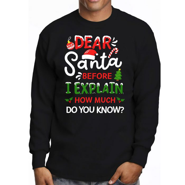 Dear-Santa-I-Can-Explain-Funny-Christmas-Shirts-Kids-Adults-Longsleeve-Tee-3 Dear Santa I Can Explain Funny Christmas Shirts Kids Adults Longsleeve Tee 3 1