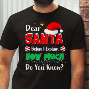 Dear Santa I Can Explain Funny Christmas Shirts Kids Adults T-Shirt 2 Dear Santa I Can Explain Funny Christmas Shirts Kids Adults T Shirt 2 3
