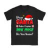Dear Santa I Can Explain Funny Christmas Shirts Kids Adults T-Shirt