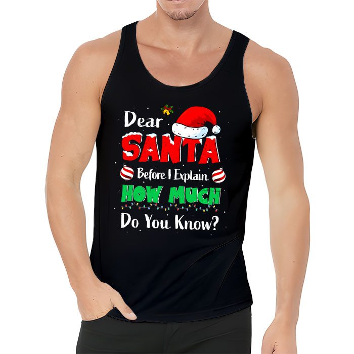 Dear-Santa-I-Can-Explain-Funny-Christmas-Shirts-Kids-Adults-Tank-Top-3 Dear Santa I Can Explain Funny Christmas Shirts Kids Adults Tank Top 3 3
