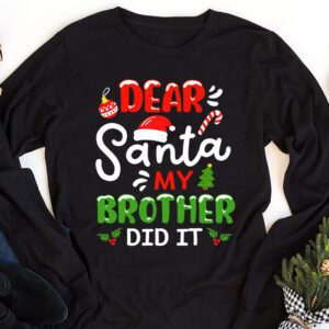Dear Santa My Brother Did It Funny Christmas Pajama Longsleeve Tee 1 2