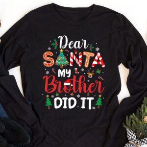 Dear Santa My Brother Did It Funny Christmas Pajama Longsleeve Tee 1 3