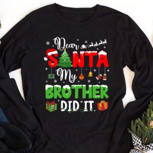 Dear Santa My Brother Did It Funny Christmas Pajama Longsleeve Tee 1 4