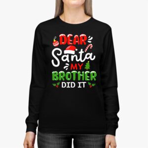 Dear Santa My Brother Did It Funny Christmas Pajama Longsleeve Tee 2 2