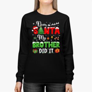 Dear Santa My Brother Did It Funny Christmas Pajama Longsleeve Tee 2 4