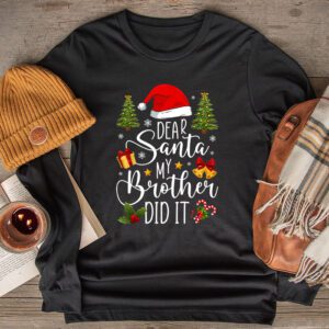 Dear Santa My Brother Did It Funny Christmas Pajama Longsleeve Tee