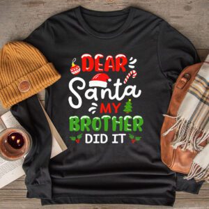 Dear Santa My Brother Did It Funny Christmas Pajama Longsleeve Tee