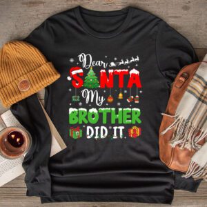 Dear Santa My Brother Did It Funny Christmas Pajama Longsleeve Tee