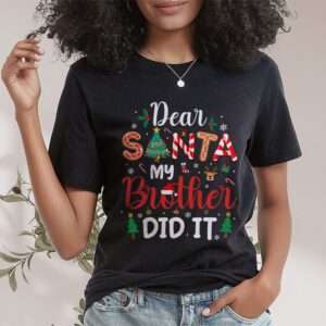 Dear Santa My Brother Did It Funny Christmas Pajama T Shirt 1 3