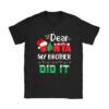 Dear Santa My Brother Did It Funny Christmas Pajama T-Shirt