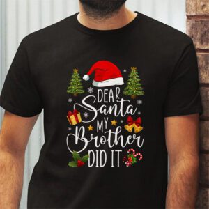 Dear Santa My Brother Did It Funny Christmas Pajama T Shirt 2 1