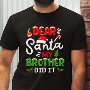 Dear Santa My Brother Did It Funny Christmas Pajama T Shirt 2 2