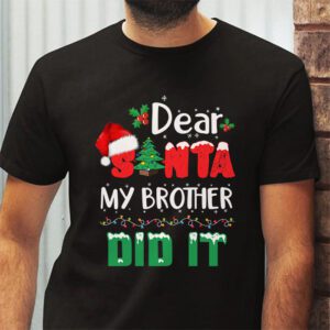 Dear Santa My Brother Did It Funny Christmas Pajama T Shirt 2