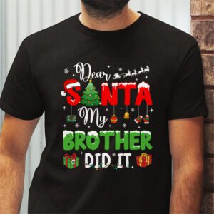 Dear Santa My Brother Did It Funny Christmas Pajama T Shirt 2 4