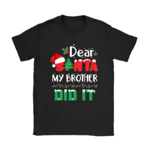 Dear Santa My Brother Did It Funny Christmas Pajama T-Shirt