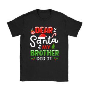 Dear Santa My Brother Did It Funny Christmas Pajama T-Shirt