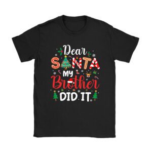 Dear Santa My Brother Did It Funny Christmas Pajama T-Shirt