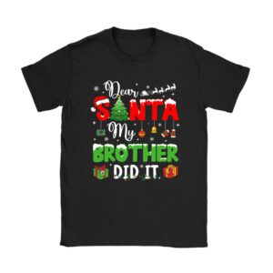 Dear Santa My Brother Did It Funny Christmas Pajama T-Shirt