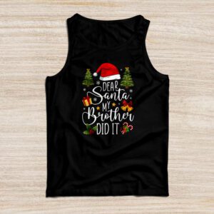 Dear Santa My Brother Did It Funny Christmas Pajama Tank Top