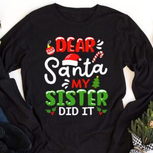 Dear Santa My Sister Did It Funny Christmas Pajama Longsleeve Tee 1 2