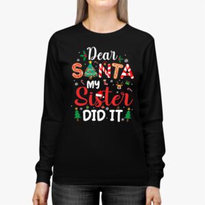 Dear Santa My Sister Did It Funny Christmas Pajama Longsleeve Tee 2 3