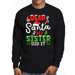 Dear Santa My Sister Did It Funny Christmas Pajama Longsleeve Tee 3 2