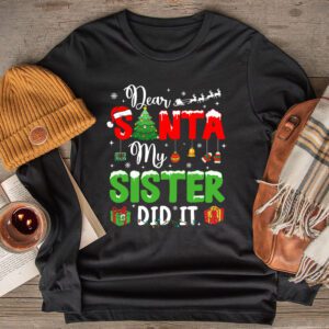 Dear Santa My Sister Did It Funny Christmas Pajama Longsleeve Tee