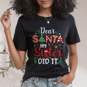 Dear Santa My Sister Did It Funny Christmas Pajama T Shirt 1 3