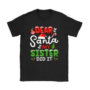 Dear Santa My Sister Did It Funny Christmas Pajama T-Shirt